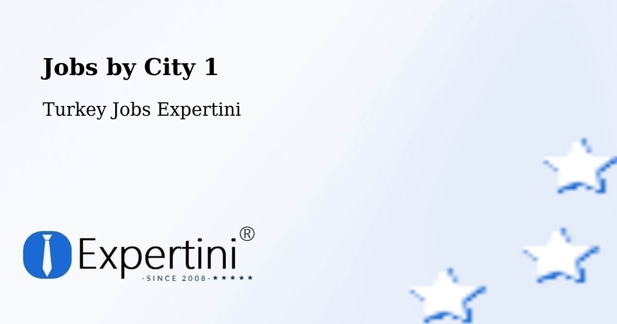 City Jobs in Turkey - Expertini