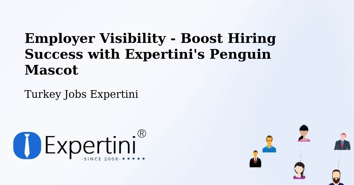 CV and Resume Visibility Optimization – Ankara - Turkey Jobs Expertini